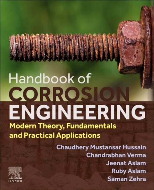 Handbook of Corrosion Engineering: Modern Theory, Fundamentals and Practical Applications (Paperback)