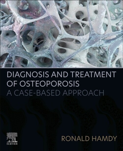 Diagnosis and Treatment of Osteoporosis: A Case-Based Approach (Paperback)