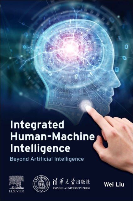 Integrated Human-Machine Intelligence: Beyond Artificial Intelligence (Paperback)