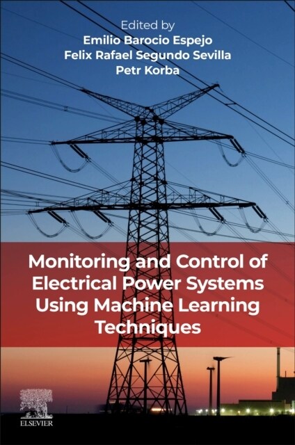 Monitoring and Control of Electrical Power Systems using Machine Learning Techniques (Paperback)