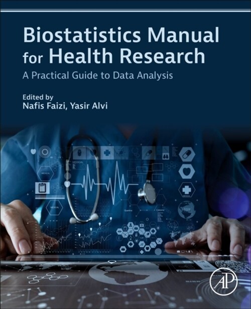 Biostatistics Manual for Health Research: A Practical Guide to Data Analysis (Paperback)