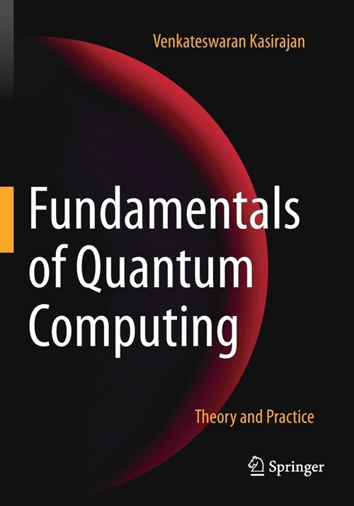 Fundamentals of Quantum Computing: Theory and Practice (Paperback)