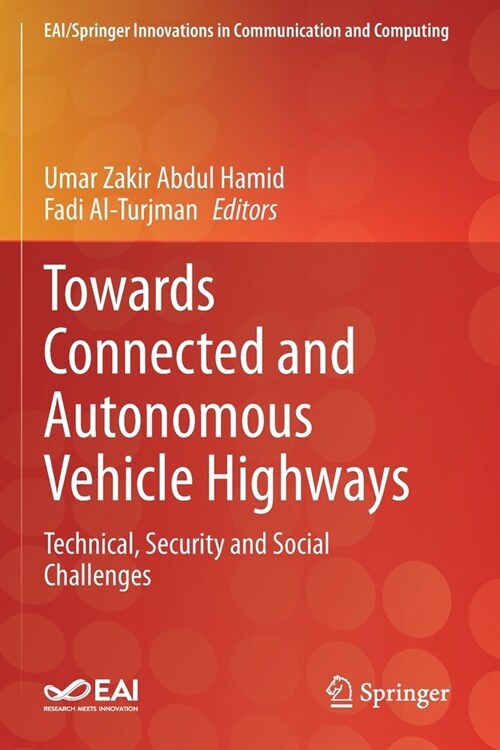 Towards Connected and Autonomous Vehicle Highways: Technical, Security and Social Challenges (Paperback)
