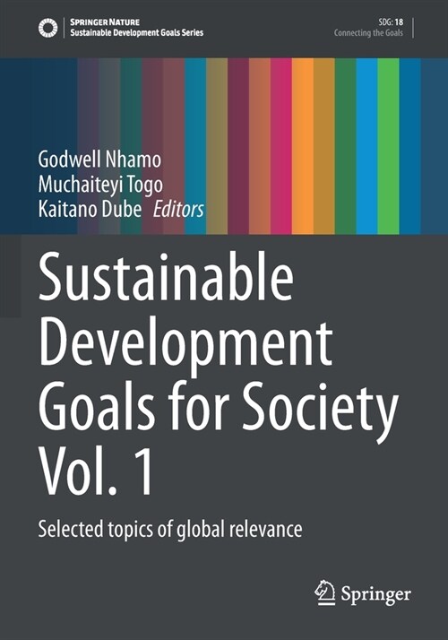 Sustainable Development Goals for Society Vol. 1: Selected topics of global relevance (Paperback)