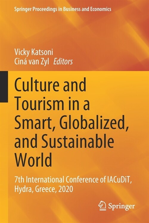 Culture and Tourism in a Smart, Globalized, and Sustainable World: 7th International Conference of IACuDiT, Hydra, Greece, 2020 (Paperback)