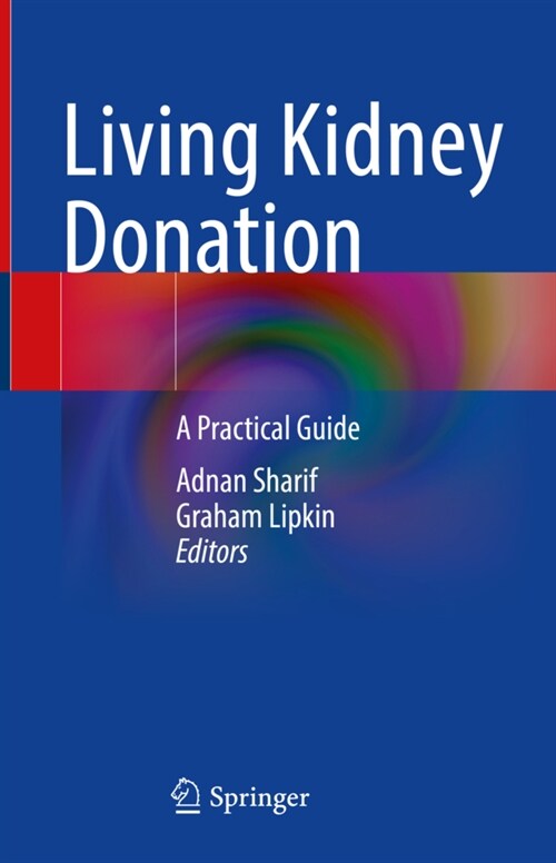 Living Kidney Donation: A Practical Guide (Hardcover, 2022)