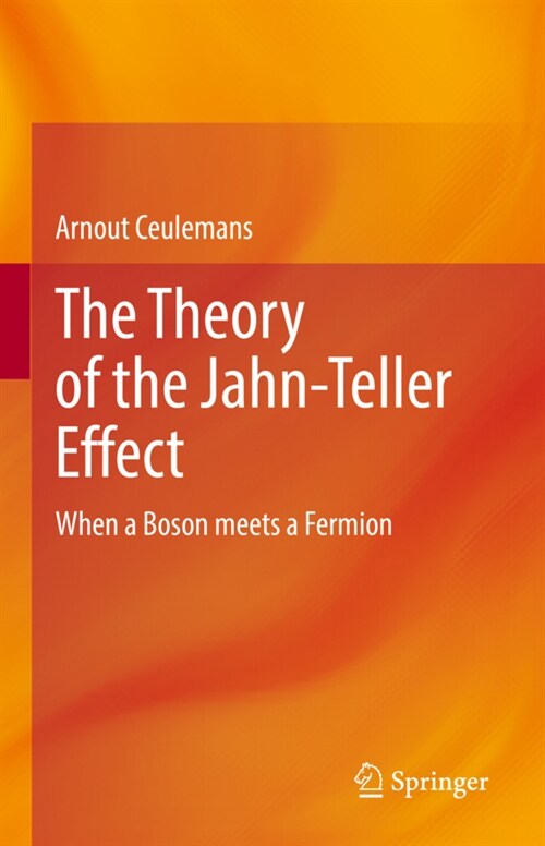 The Theory of the Jahn-Teller Effect: When a Boson Meets a Fermion (Hardcover, 2022)