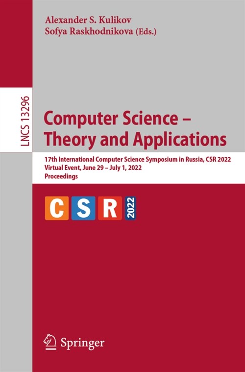Computer Science - Theory and Applications: 17th International Computer Science Symposium in Russia, CSR 2022, Virtual Event, June 29 - July 1, 2022, (Paperback)