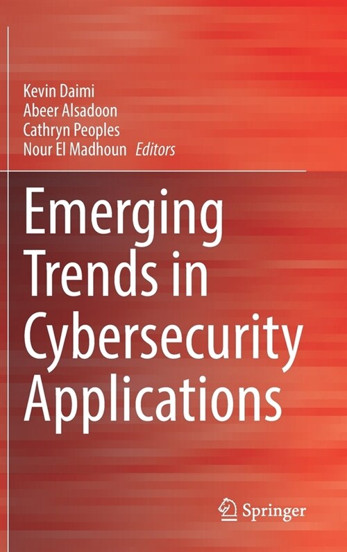 Emerging Trends in Cybersecurity Applications (Hardcover)