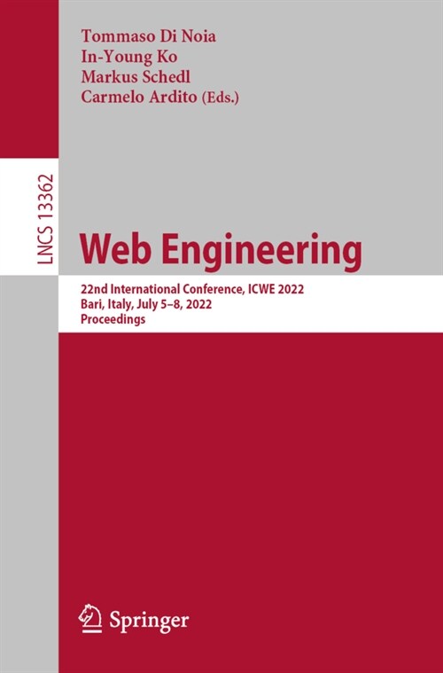 Web Engineering: 22nd International Conference, ICWE 2022, Bari, Italy, July 5-8, 2022, Proceedings (Paperback)
