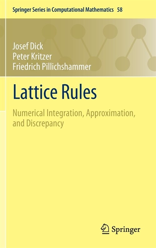 Lattice Rules: Numerical Integration, Approximation, and Discrepancy (Hardcover)