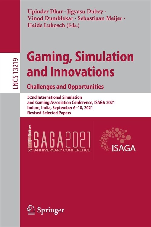Gaming, Simulation and Innovations: Challenges and Opportunities: 52nd International Simulation and Gaming Association Conference, ISAGA 2021, Indore, (Paperback)