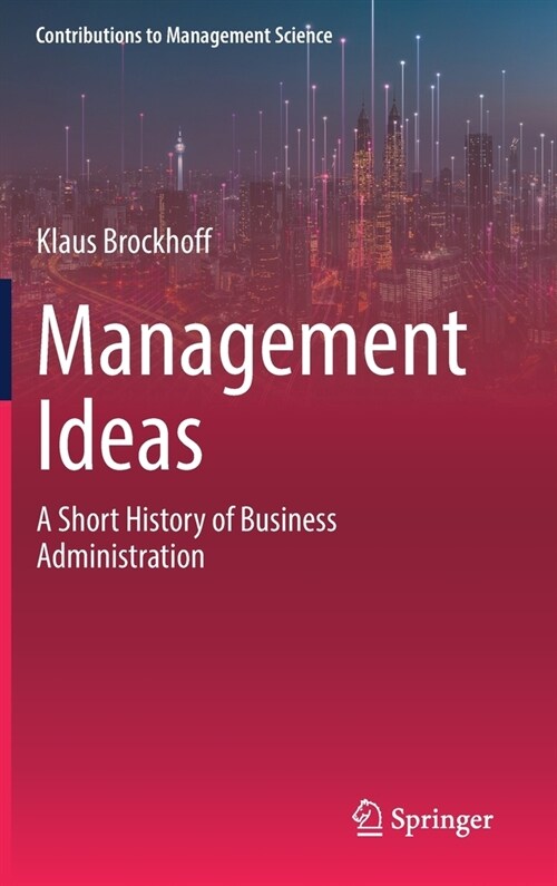 Management Ideas: A Short History of Business Administration (Hardcover, 2022)