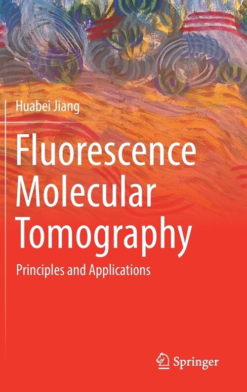 Fluorescence Molecular Tomography: Principles and Applications (Hardcover, 2023)