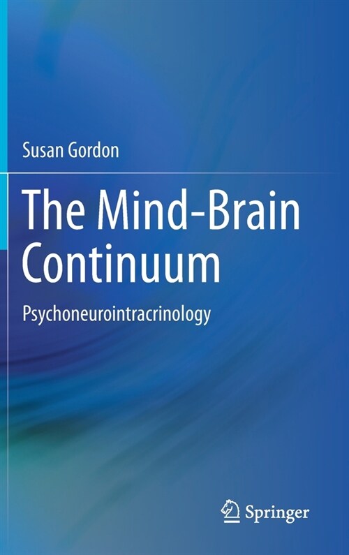 The Mind-Brain Continuum: Psychoneurointracrinology (Hardcover, 2022)
