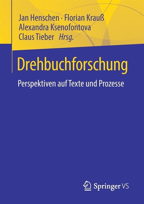 Drehbuchforschung: Perspektiven Auf Texte Und Prozesse (Paperback, 1. Aufl. 2022)