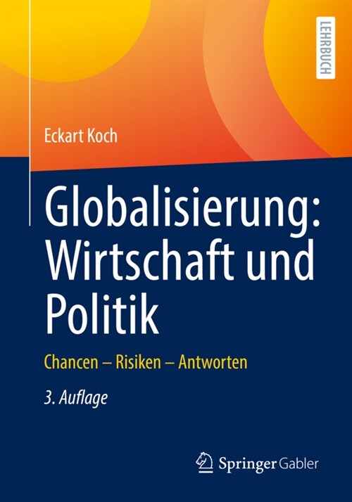 Globalisierung: Wirtschaft Und Politik: Chancen - Risiken - Antworten (Paperback, 3, 3., Vollst. Ube)