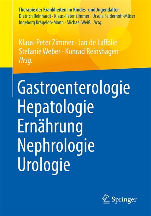 Gastroenterologie - Hepatologie - Ern?rung - Nephrologie - Urologie: Reihe: Therapie Der Krankheiten Im Kindes- Und Jugendalter (Paperback, 1. Aufl. 2023)