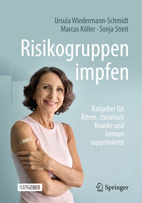 Risikogruppen Impfen: Ratgeber F? 훜tere, Chronisch Kranke Und Immunsupprimierte (Paperback, 1. Aufl. 2025)