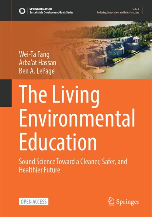 The Living Environmental Education: Sound Science Toward a Cleaner, Safer, and Healthier Future (Hardcover, 2023)