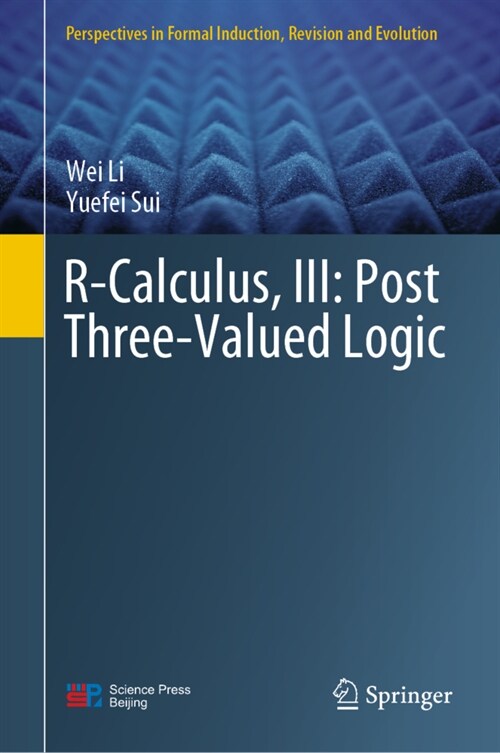 R-Calculus, III: Post Three-Valued Logic (Hardcover)