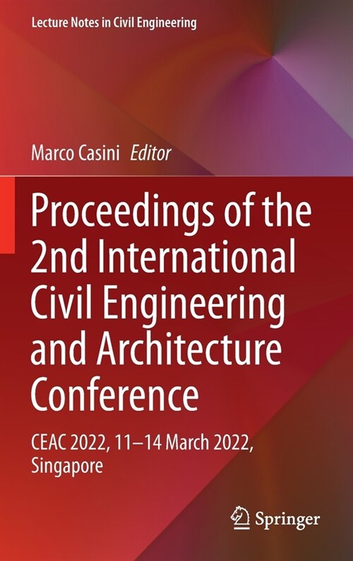 Proceedings of the 2nd International Civil Engineering and Architecture Conference: CEAC 2022, 11-14 March 2022, Singapore (Hardcover)