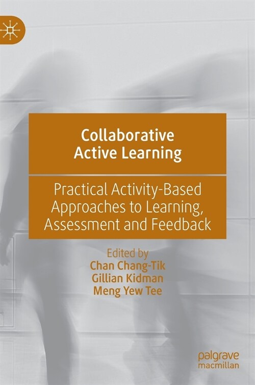 Collaborative Active Learning: Practical Activity-Based Approaches to Learning, Assessment and Feedback (Hardcover, 2022)