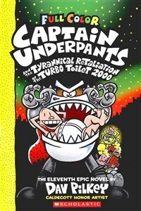 Captain Underpants #11: Tyrannical Retaliation of the Turbo Toilet 2000 (Paperback, Color Edition)