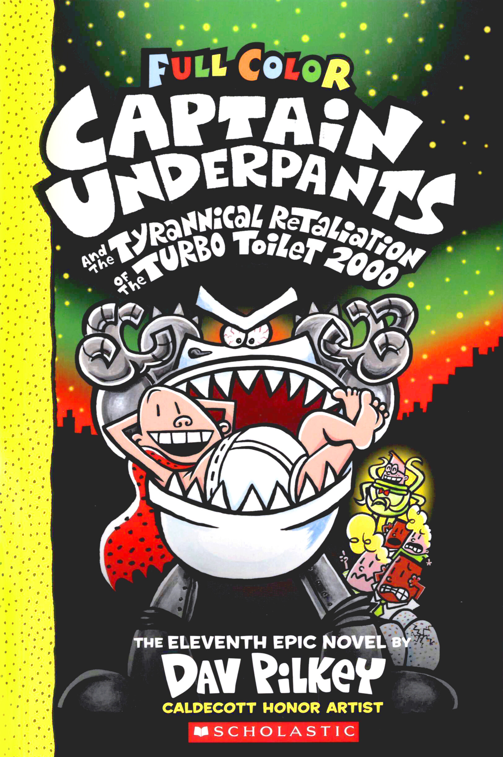 Captain Underpants #11: Tyrannical Retaliation of the Turbo Toilet 2000 (Paperback, Color Edition)