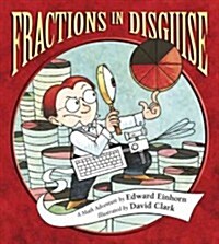 Fractions in Disguise: A Math Adventure (Paperback)