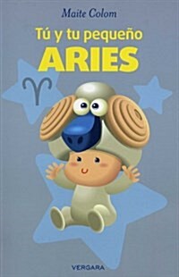 Tu y Tu Pequeno Aries = You and Your Little Aries (Paperback)