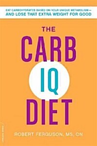 The Carb IQ Diet (Paperback)