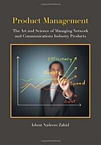 Product Management: The Art and Science of Managing Network and Communications Industry Products (Hardcover)