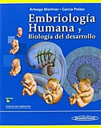 Embriolog? Humana y Biolog? del Desarrollo / Human Embryology and Developmental Biology (Paperback)