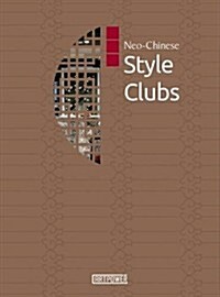 Neo-Chinese Style Clubs (Hardcover)