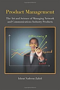 Product Management: The Art and Science of Managing Network and Communications Industry Products (Paperback)