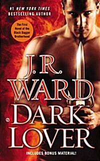 [중고] Dark Lover: The First Novel of the Black Dagger Brotherhood (Mass Market Paperback)