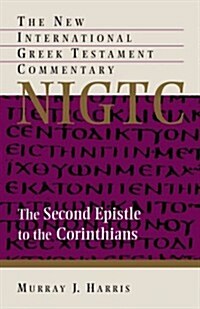 The Second Epistle to the Corinthians: A Commentary on the Greek Text (Paperback)