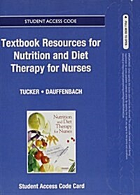 Textbook Resources for Nutrition and Diet Therapy for Nurses Access Card (Pass Code)