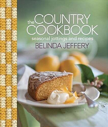 The Country Cookbook: Seasonal Jottings and Recipes (Hardcover)
