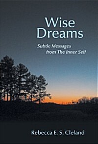 Wise Dreams: Subtle Messages from the Inner Self (Hardcover)