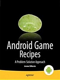 Android Game Recipes: A Problem-Solution Approach (Paperback)