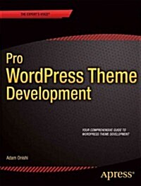 Pro Wordpress Theme Development (Paperback)