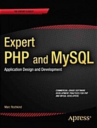 Expert PHP and MySQL: Application Design and Development (Paperback)
