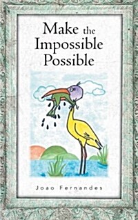 Make the Impossible Possible (Paperback)