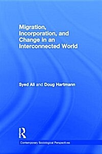 Migration, Incorporation, and Change in an Interconnected World (Hardcover)