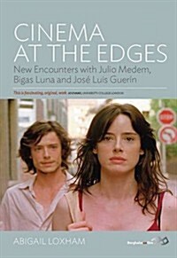 Cinema At the Edges : New Encounters with Julio Medem, Bigas Luna and Jose Luis Guerin (Hardcover)