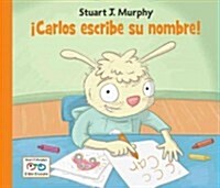 Carlos Escribe Su Nombre (Hardcover)