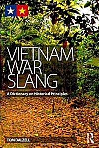 Vietnam War Slang : A Dictionary on Historical Principles (Hardcover)