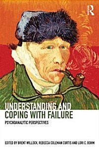 Understanding and Coping with Failure: Psychoanalytic perspectives (Paperback)